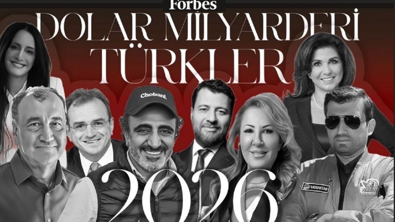 Forbes Türkiye'nin dolar milyarderleri listesini açıkladı