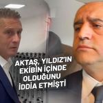 Ertan Yıldız ve Aziz İhsan Aktaş'ın ifadelerinde akılalmaz çelişkiler!