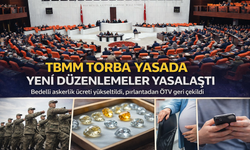 TBMM torba yasada yeni düzenlemeler yasalaştı