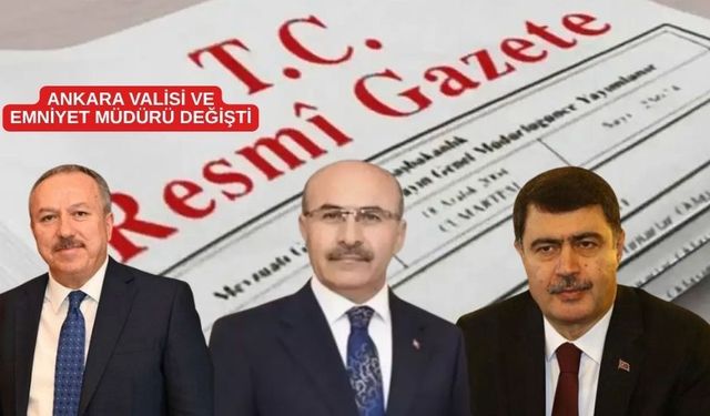 4 ilin Valisi ve 7 ilin Emniyet Müdürü değişti