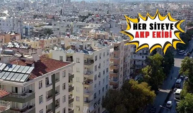 AKP İstanbul'da sandığa hazırlanıyor!  Hedef her site, her mahalle, her sokak