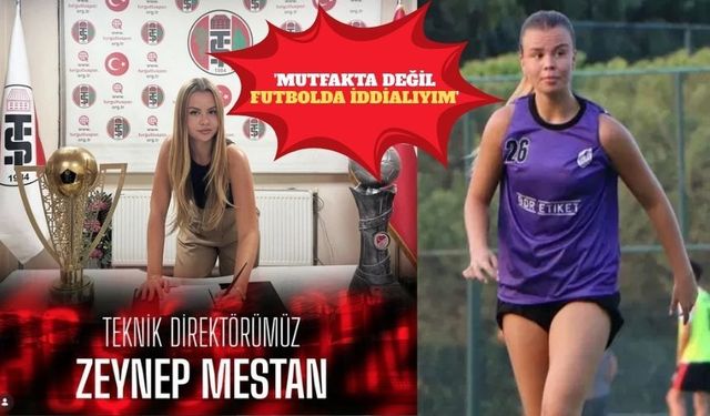 Türk futbol tarihinde bir ilk! Zeynep Mestan 22 yaşında teknik direktör oldu