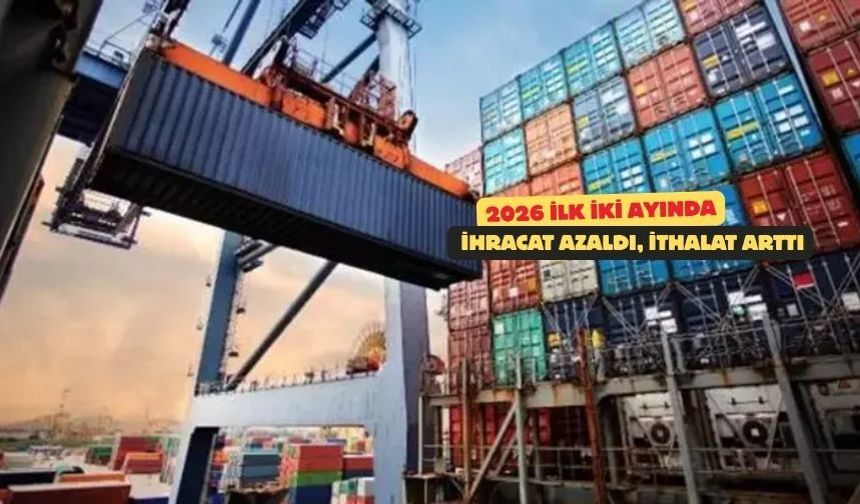 Makas iyice açıldı! Dış Ticaret açığı yüzde 15,9 arttı