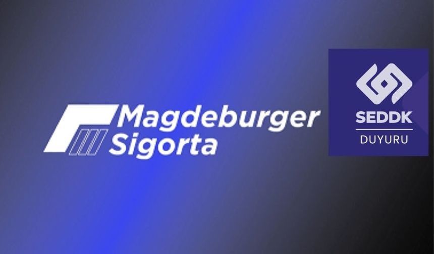 Magdeburger Sigorta'nın Poliçe üretimi durduruldu!