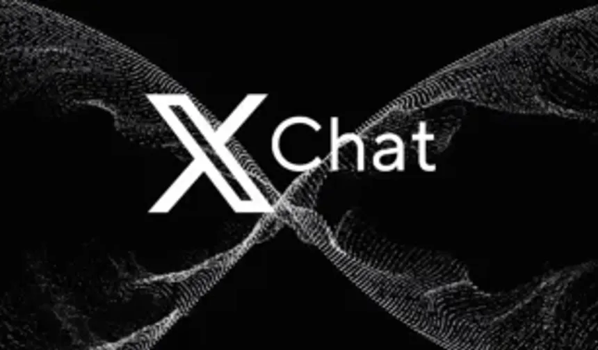 Musk’tan mesajlaşmaya “tek çatı” hamlesi: XChat geliyor