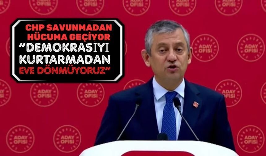 Özgür Özel: CHP 81 ilde sokağa iniyor...