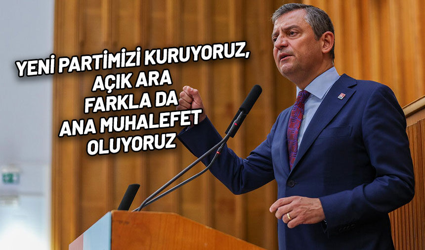 Özgür Özel: Yeni partimizi kuruyoruz